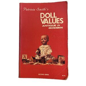 Smith's Doll Values Book Second Series by Patricia R. Smith (1982, Paperback)